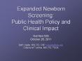 Expanded Newborn Screening: Public Health Policy an