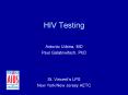HIV Testing Antonio Urbina, MD Paul Galatowitsch, PhD St