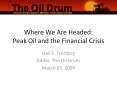 Where We Are Headed: Peak Oil and the Financial Crisis Gai