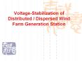 Voltage-Stabilization of Distributed / Dispersed Wind Far