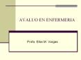 AVALUO EN ENFERMERIA Profa. Elba M. Vargas Proyecto de Ava