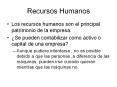 Recursos Humanos Los recursos humanos son el principa