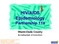 HIV/AIDS Epidemiology Partnership 11a Miami-Dade Count