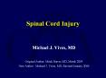 Spinal Cord Injury Michael J. Vives, MD Original Autho