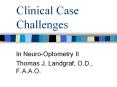Clinical Case Challenges In Neuro-Optometry II Thomas J