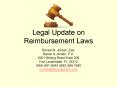 Legal Update on Reimbursement Laws Renee M. Jordan, Esq