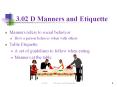 3.02 D Manners and Etiquette Manners refers to socia