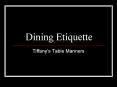 Dining Etiquette Tiffany s Table Manners Table Manners Tabl