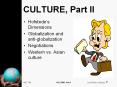 CULTURE, Part II Hofstede s Dimensions Globalization an