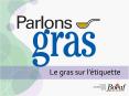 A Matter of Fat: Fat on the Label Gras sur le tableau de l