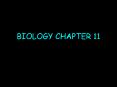 BIOLOGY CHAPTER 11 INTRODUCTION TO GENETICSPG 262 11-1 TH