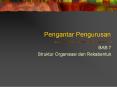 Pengantar Pengurusan BAB 7 Struktur Organisasi da