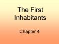 The First Inhabitants Chapter 4 Prehistoric Cultures Th