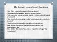 The Colonial Money Supply Questions Was There a Mone