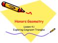 Honors Geometry Lesson 4.1 Exploring Congruent Triangle