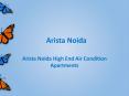Arista Noida High End Air Condition Studio Apartments