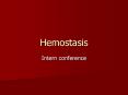 Hemostasis Intern conference Case #1 32yo F with n