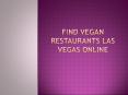 Find Vegan Restaurants Las Vegas Online