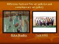 Difference between fine art galleries and contemporary art gallery