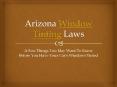 Arizona Window Tinting Laws - A Few Things You May Want To Know Before You Have Your Car's Windows Tinted