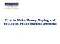How to Make Money Buying and Selling at Police Surplus Auctions