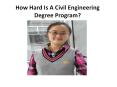 How Hard Is A Civil Engineering Degree Program?