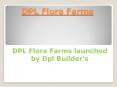 DPL Flora Farms ppt