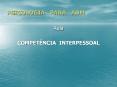 PSICOLOGIA PARA ADM Aula COMPET NCIA INTERPESSOAL COMPE