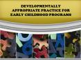 Essential Questions: What is developmentally appropriat