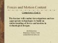Forces and Motion Content Competency Goal 4: The learne