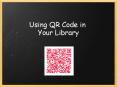 Using QR Code in Your Library Using QR Code Poll What is Q