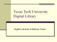 Texas Tech University Digital Library Digital Librarie