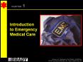 CHAPTER 1 Introduction to Emergency Medical Care Overview o