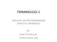 TERMINOLOGI 2 PATOLOGI SISTEM PERKEMIHAN (TRACTUS URINARIUS