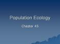 Population Ecology Chapter 45 Population Ecology Certai