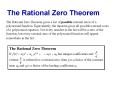 The Rational Zero Theorem The Rational Zero Theorem gives 