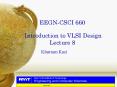 Introduction to VLSI Design Lecture 8 Khurram Kaz