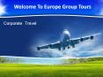 Best Corporate Tours and Travel Packages- Europe Group Tours