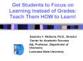 Get Students to Focus on Learning Instead of Grades: Teach Them HOW to Learn