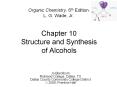 Chapter 10 Structure and Synthesis of Alcohols