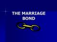 THE MARRIAGE BOND