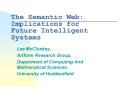 The Semantic Web: Implications for Future Intelligent Systems