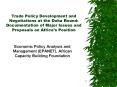 Trade Policy Development and Negotiations at the Doha Round: Documentation of Major Issues and Propo