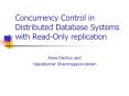 Concurrency Control in Distributed Database Systems with ReadOnly replication