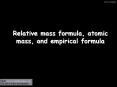 Relative mass formula, atomic mass, and empirical formula