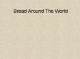 Bread Around The World