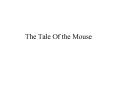 The Tale Of the Mouse