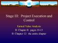 Stage III: Project Execution and Control