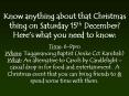 Know anything about that Christmas thing on Saturday 15th December Heres what you need to know: Time