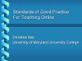 Standards of Good Practice For Teaching Online